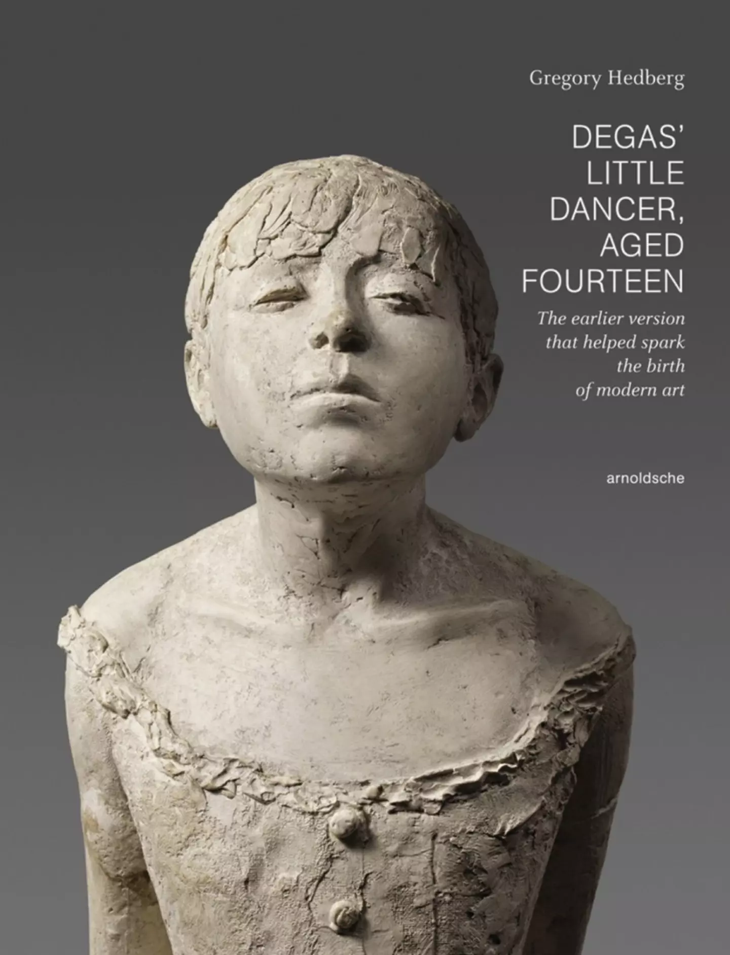 Degas’ Little Dancer Aged Fourteen